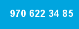 970 622 34 85